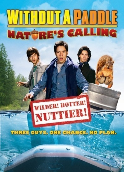    2:   / Without a Paddle: Nature's Calling (2009)