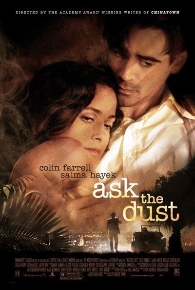    / Ask the Dust (2006)