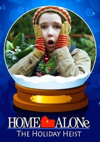   5:   / Home Alone: The Holiday Heist (2012)