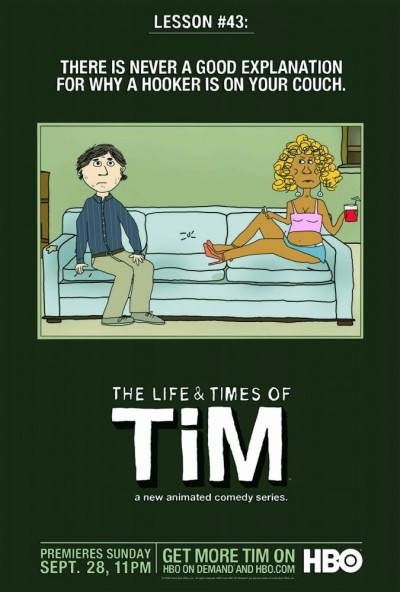     -  / The Life & Times of Tim (2008-2012)