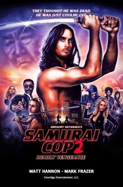 - 2:   / Samurai Cop 2: Deadly Vengeance (2015)