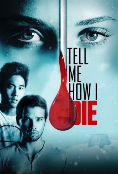  ,    / Tell Me How I Die (2016)