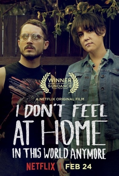           / I Don't Feel at Home in This World Anymore (2016)