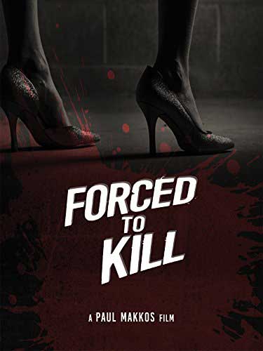   / Forced to Kill (2016)