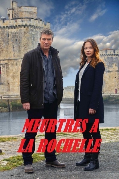   - / Meurtres &#224; la Rochelle (2015)