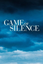    -  / Game of Silence (2015-...)