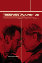  - / Trespass Against Us (2016)