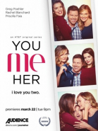 , ,  -  / You Me Her (2016-...)