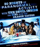 30          / 30 Nights of Paranormal Activity with the Devil Inside the Girl with the Dragon Tattoo (2012)